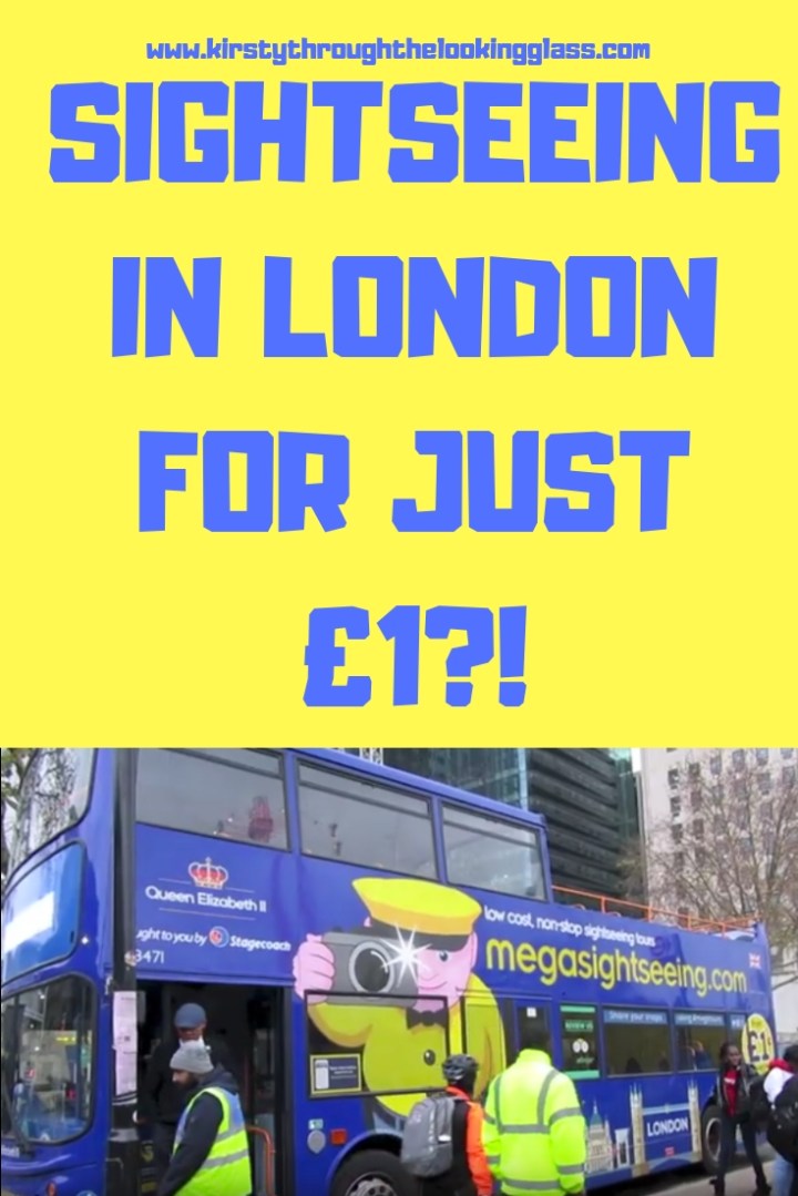A pinnable image reading SIGHTSEEING IN LONDON FOR JUST ONE POUND with an image of the megasightseeing coach, a blue semi open top bus with orange rails and yellow writing.
